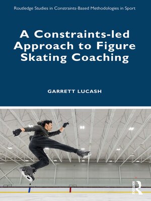 cover image of A Constraints-led Approach to Figure Skating Coaching